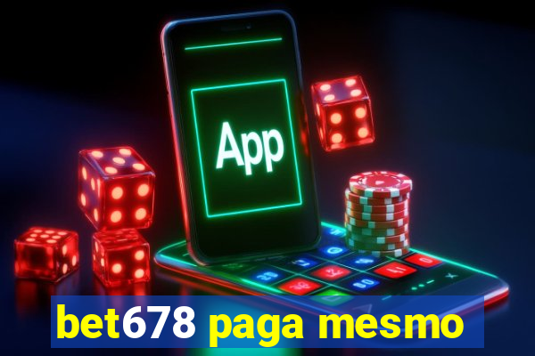 bet678 paga mesmo